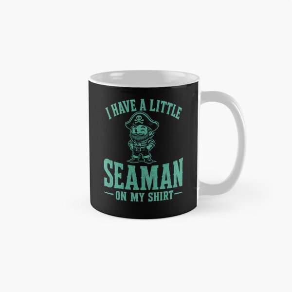 Item preview, I Have A Little Seaman Funny Nautical Pirate Pun designed and sold by MakmurMpxgo.