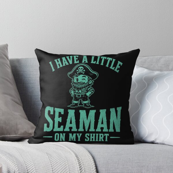Item preview, I Have A Little Seaman Funny Nautical Pirate Pun designed and sold by MakmurMpxgo.
