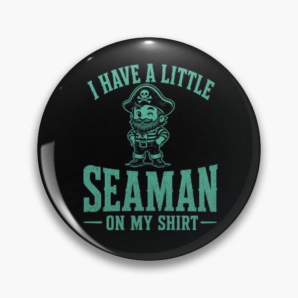 Item preview, I Have A Little Seaman Funny Nautical Pirate Pun designed and sold by MakmurMpxgo.