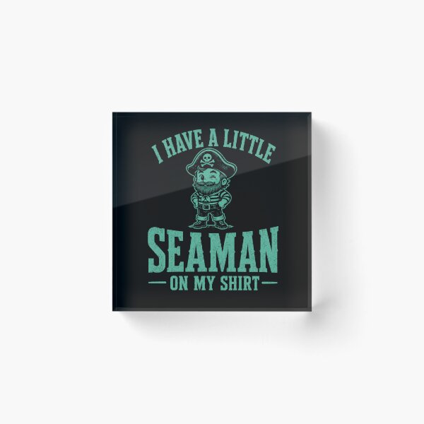 Item preview, I Have A Little Seaman Funny Nautical Pirate Pun designed and sold by MakmurMpxgo.
