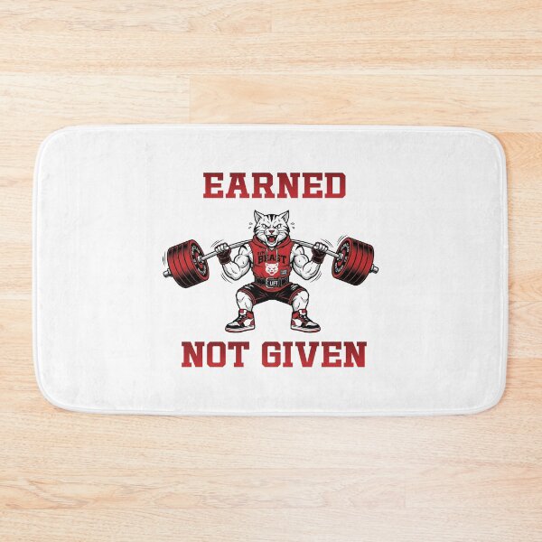 Item preview, Gym Cat – Earned, not given designed and sold by Bilel ★★★★★.