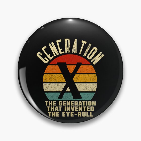 Item preview, Generation X The Generation That Invented The Eye-Roll Gen X Humor designed and sold by HumansStuck12.