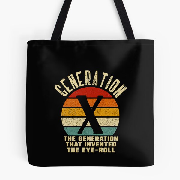 Item preview, Generation X The Generation That Invented The Eye-Roll Gen X Humor designed and sold by HumansStuck12.