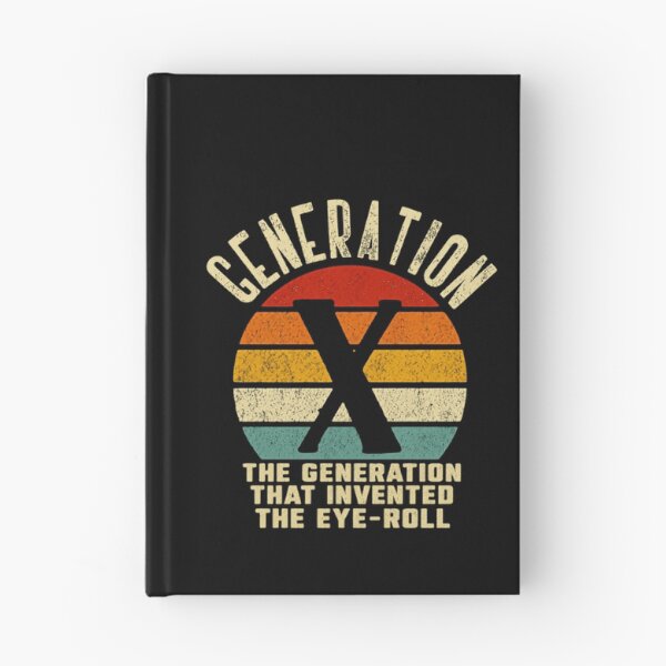 Item preview, Generation X The Generation That Invented The Eye-Roll Gen X Humor designed and sold by HumansStuck12.