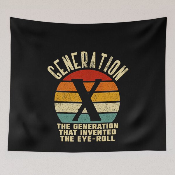 Item preview, Generation X The Generation That Invented The Eye-Roll Gen X Humor designed and sold by HumansStuck12.