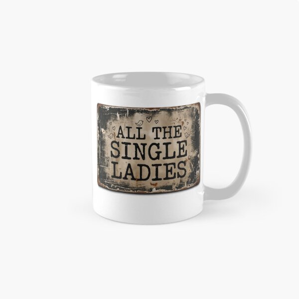 Item preview, All The Single Ladies Vintage Rustic Typography Design with Birds and Hearts Funny Quote Gift designed and sold by Anastasiia Yurevych.