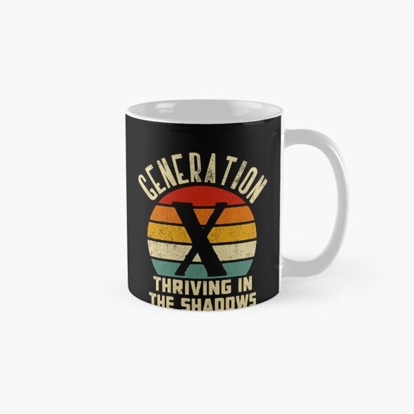 Item preview, Generation X Thriving In The Shadows Gen X Identity Pride designed and sold by HumansStuck12.