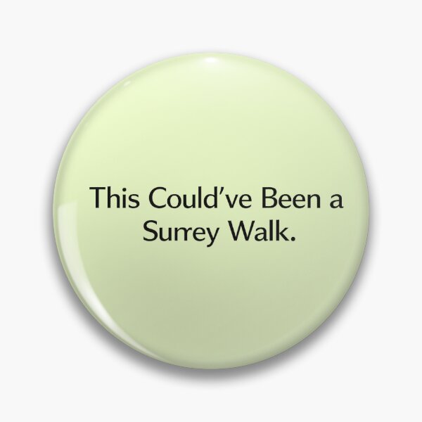 Item preview, This Could've Been a Surrey Walk designed and sold by ThatSurreyLife.