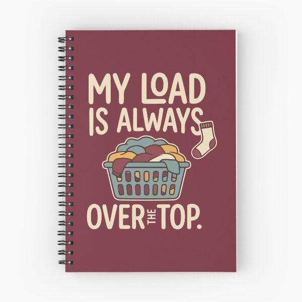 Item preview, My Load Is Always Over The Top Funny Laundry designed and sold by Amir Faysal.