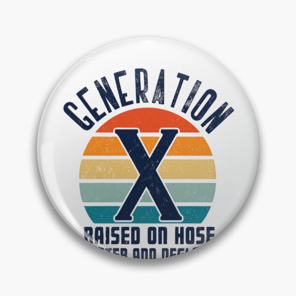 Item preview, Generation X Raised On Hose Water And Neglect Gen X Boomer Millennial Xer designed and sold by HumansStuck12.
