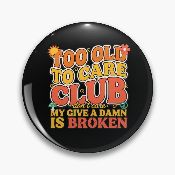 Item preview, Too Old to Care Club Retro Groovy Funny Retirement designed and sold by DONT ASK CLUB.