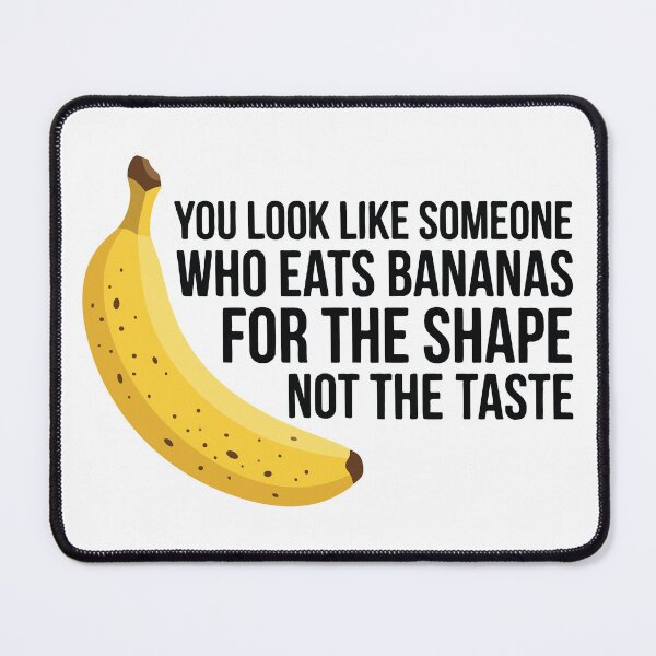 Item preview, Funny Banana Shape Quote - Sarcastic Adult Humor Joke designed and sold by raedattia.