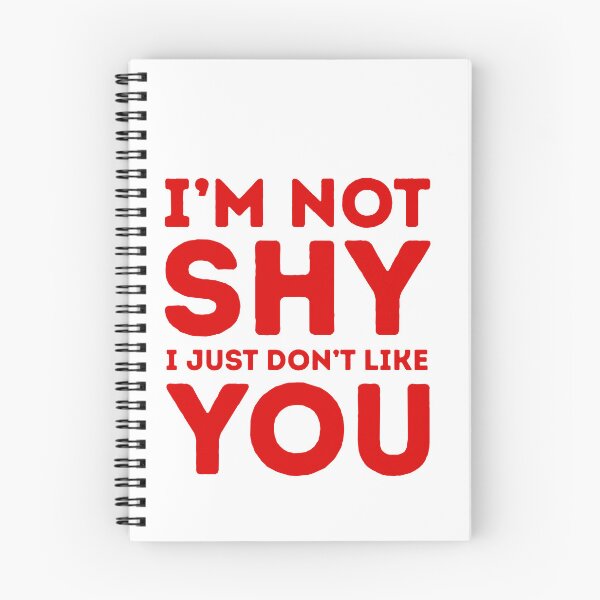 Item preview, I'm Not Shy I Just Don't Like You Introvert Anti Social Humor designed and sold by HumansStuck12.
