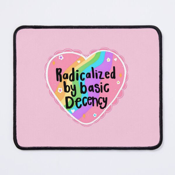 Item preview, Radicalized by Basic Decency Rainbow Heart Funny Equality Quote Design designed and sold by ronakris009.