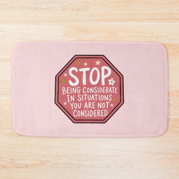 Item preview, Stop Being Considerate in Situations You Are Not Considered Boundary Reminder Quote designed and sold by ronakris009.