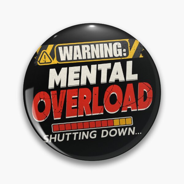Item preview, Warning: Mental Overload Shutting Down Funny Sarcastic Design designed and sold by 1timelab.