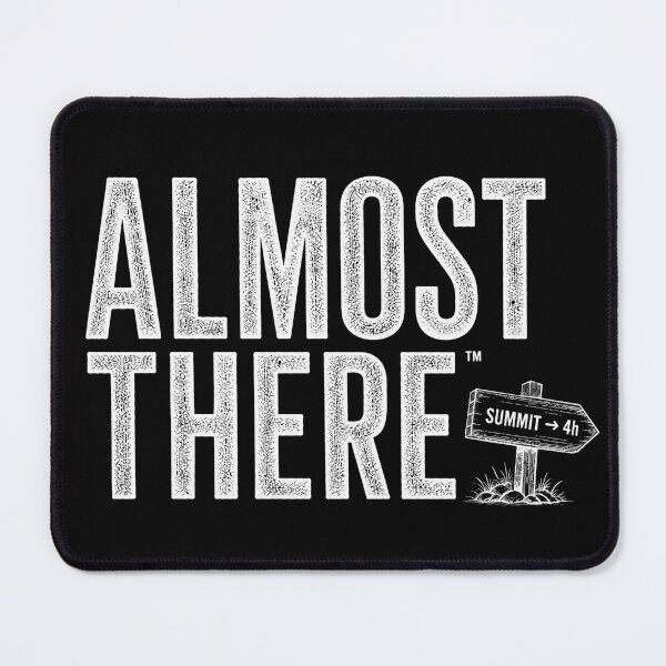 Item preview, Almost There Hiking Funny Outdoor Design 2 designed and sold by Miles&Moments.