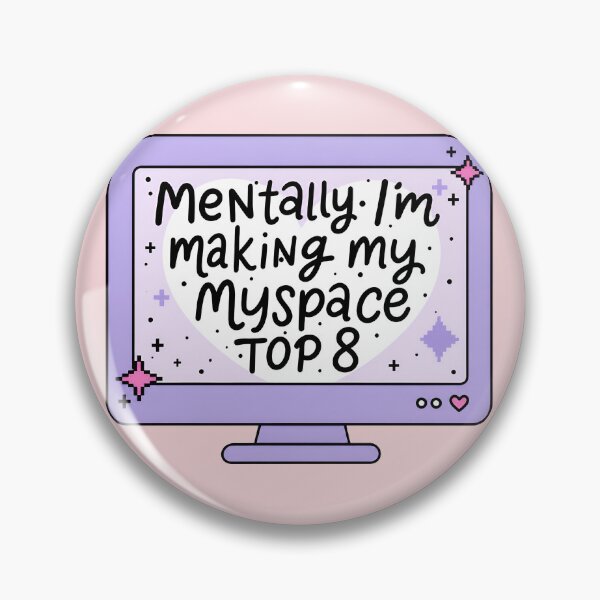 Item preview, Mentally I'm Making My Myspace Top 8 Funny Y2K Internet Nostalgia Design designed and sold by ronakris009.