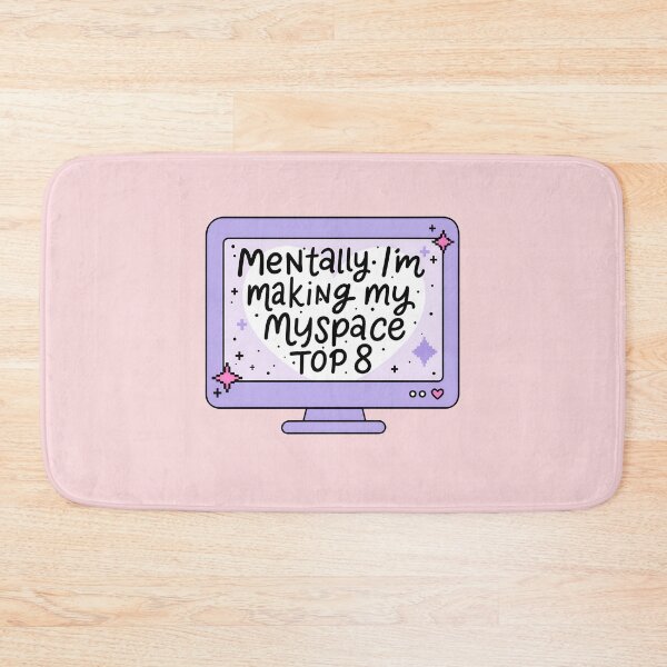 Item preview, Mentally I'm Making My Myspace Top 8 Funny Y2K Internet Nostalgia Design designed and sold by ronakris009.
