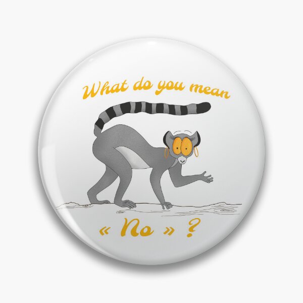Item preview, What Do You Mean No? Funny Sassy Lemur designed and sold by Ajova-.