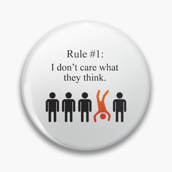 Item preview, Rule Number 1 I Don't Care What They Think Stand Out Design designed and sold by BrownHorse90s.