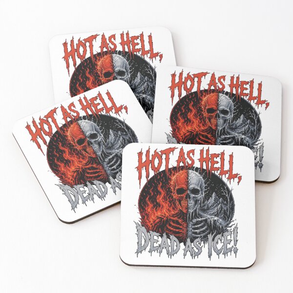 Item preview, Hot as hell, dead as ice! designed and sold by mksjr.