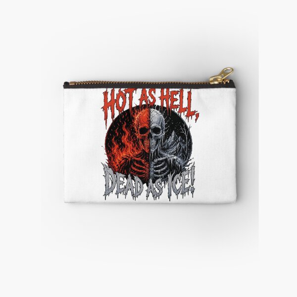 Item preview, Hot as hell, dead as ice! designed and sold by mksjr.