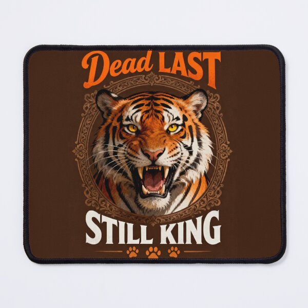 Item preview, Dead Last, Still King designed and sold by FYQDesign.