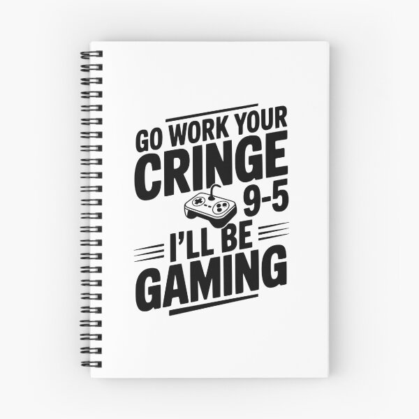 Item preview, Go Work Your Cringe 9-5 I'll Be Gaming designed and sold by Frank Ring.
