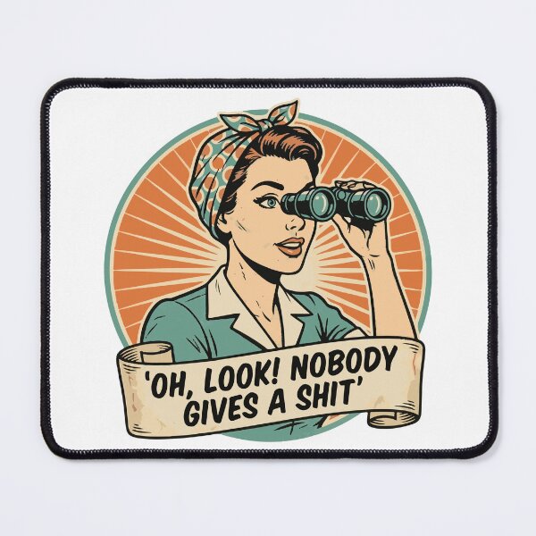 Item preview, Retro Pop Art Woman Binoculars Funny Sarcastic Quote - Oh Look Nobody Gives A Shit designed and sold by raedattia.