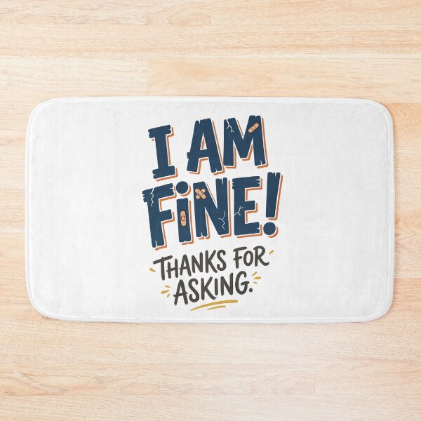 Item preview, Funny Sarcastic "I Am Fine! Thanks For Asking" Distressed Vector Art designed and sold by jfcreations.