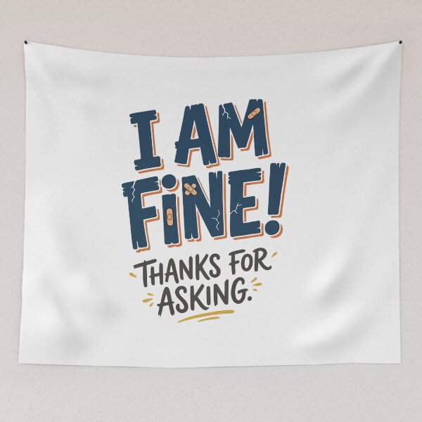 Item preview, Funny Sarcastic "I Am Fine! Thanks For Asking" Distressed Vector Art designed and sold by jfcreations.