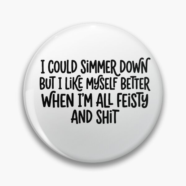 Item preview, I Could Simmer Down Feisty Quote - Sarcastic Funny Sassy designed and sold by raedattia.