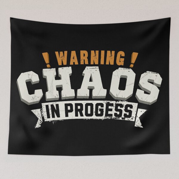 Item preview, Warning: Chaos In Progress Funny Sarcastic Graphic Design designed and sold by 1timelab.