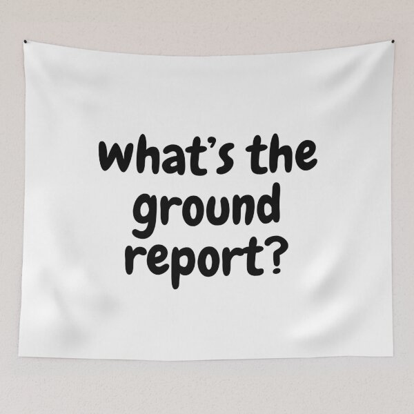 Item preview, What's the ground report? designed and sold by ArtistTejal.