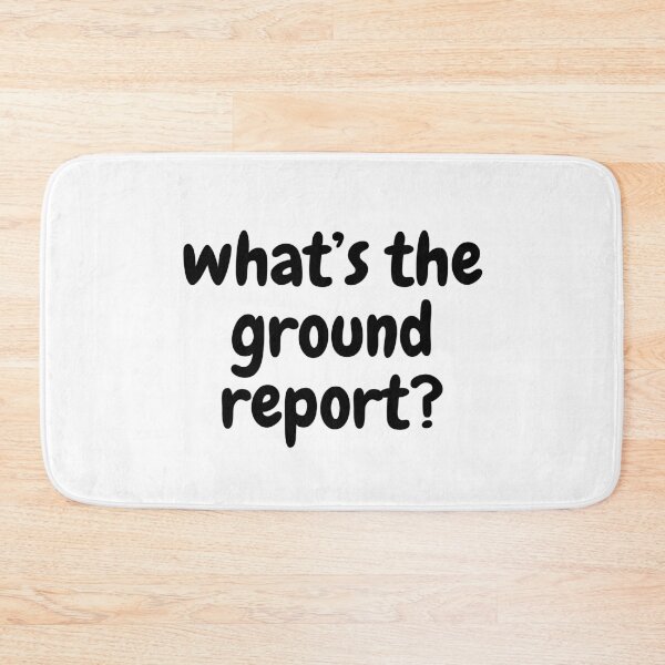 Item preview, What's the ground report? designed and sold by ArtistTejal.