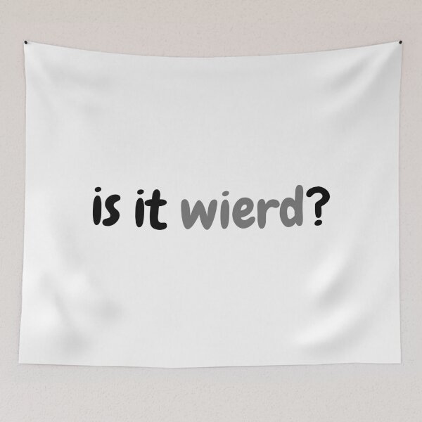 Item preview, Is it wierd? designed and sold by ArtistTejal.