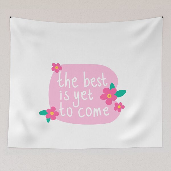 Item preview, The Best Is Yet To Come Motivational Inspiration Optimism designed and sold by RetroMini2026.