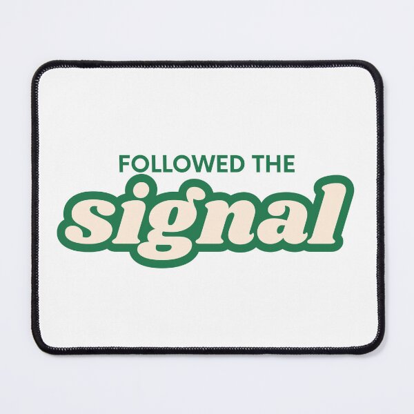 Item preview, Followed the signal designed and sold by ArtistTejal.