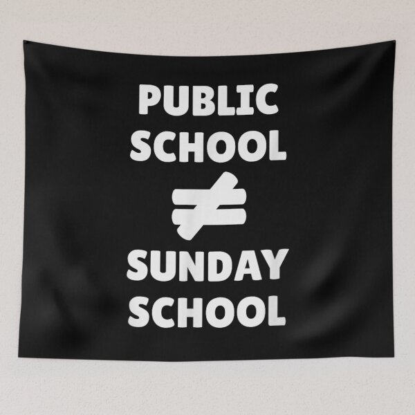 Item preview, Bold Statement Public School Is Not Equal To Sunday School Graphic designed and sold by Serene woods.