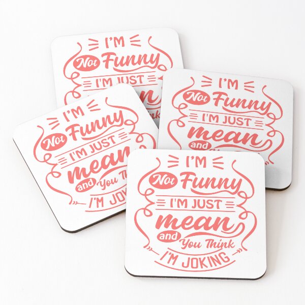 Item preview, I'm Not Funny I'm Just Mean And You Think I'm Joking Sarcastic Humor Personality designed and sold by JonesFlora2025.