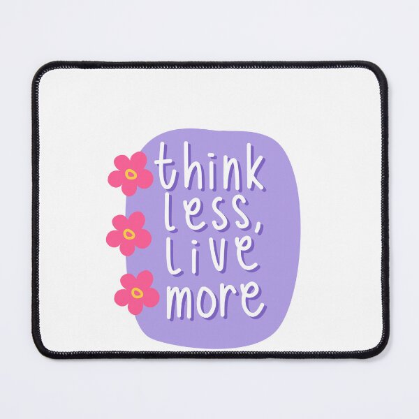 Item preview, Think Less Live More Motivational Quote Mindfulness Living Positive Mindset designed and sold by RetroMini2026.