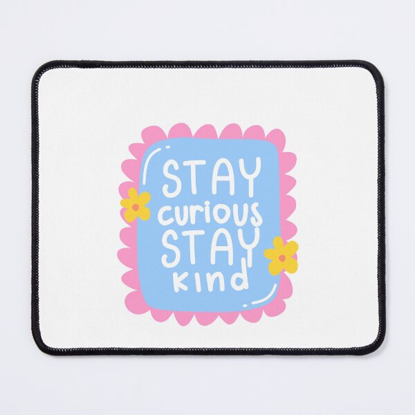 Item preview, Stay Curious Stay Kind Positive Motivation Inspirational Quote designed and sold by RetroMini2026.