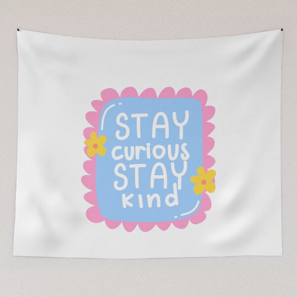 Item preview, Stay Curious Stay Kind Positive Motivation Inspirational Quote designed and sold by RetroMini2026.