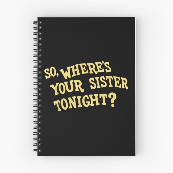 Item preview, So Where Is Your Sister Tonight Funny Retro Typography Quote designed and sold by LizzyKeiko.