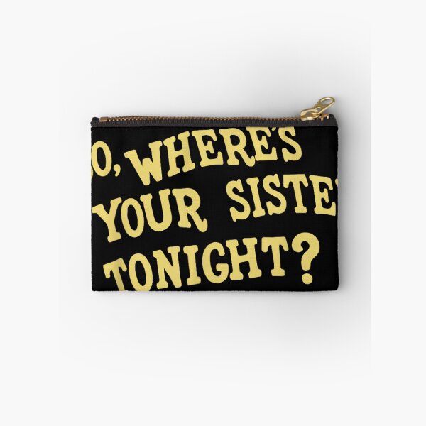 Item preview, So Where Is Your Sister Tonight Funny Retro Typography Quote designed and sold by LizzyKeiko.