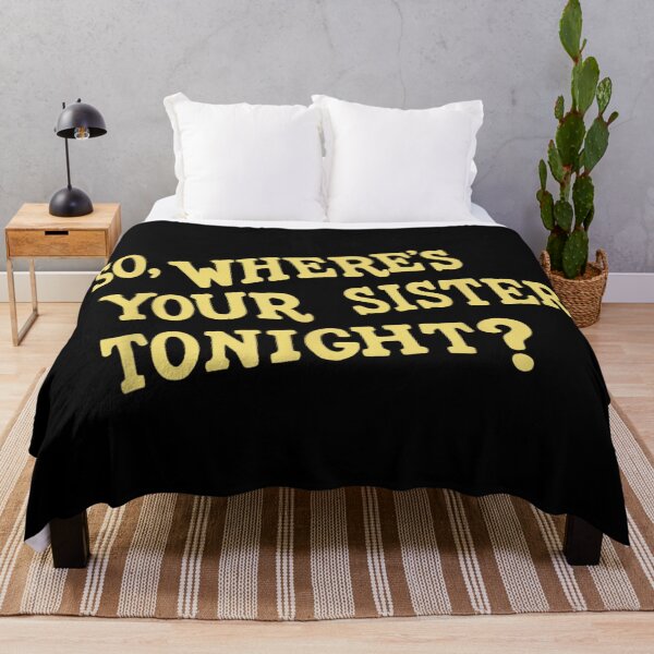 Item preview, So Where Is Your Sister Tonight Funny Retro Typography Quote designed and sold by LizzyKeiko.