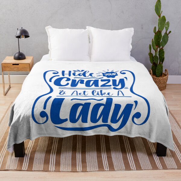Item preview, Hide Your Crazy & Act Like A Lady Funny Sarcastic Women Quote designed and sold by JonesFlora2025.