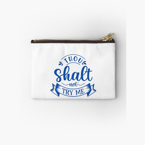 Item preview, Thou Shalt Not Try Me Funny Sarcastic Quote Attitude Statement designed and sold by JonesFlora2025.