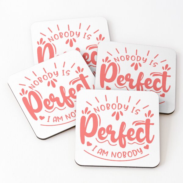 Item preview, Nobody Is Perfect I Am Nobody Funny Quote Sarcasm Self Love Acceptance designed and sold by JonesFlora2025.